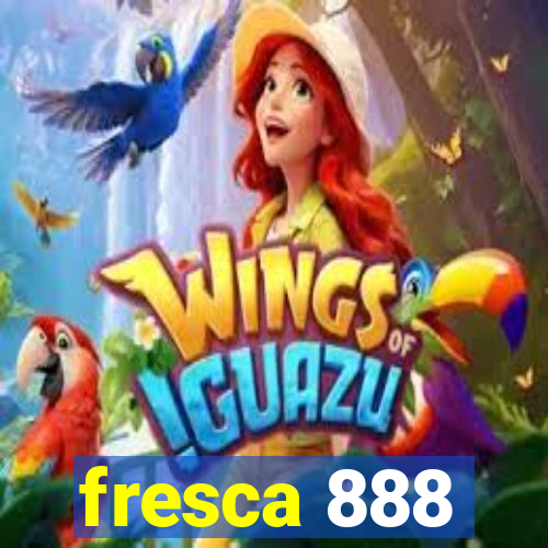 fresca 888